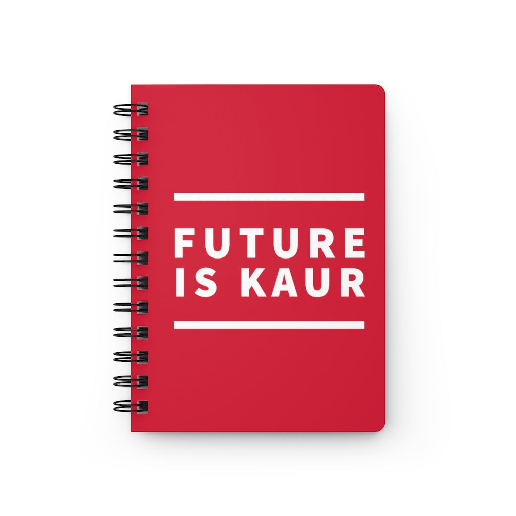 Future is Kaur Spiral Bound Journal