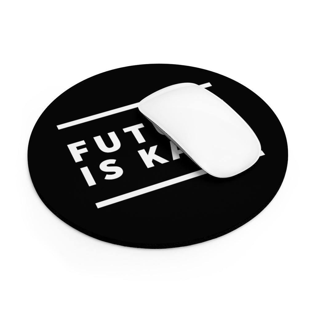 Future is Kaur Mousepad