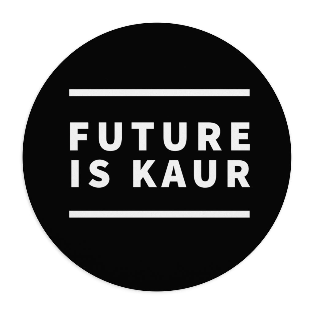 Future is Kaur Mousepad